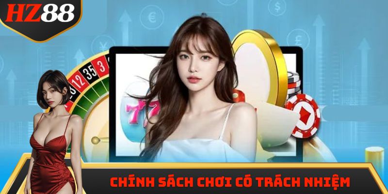 Chính sách chơi có trách nhiệm
