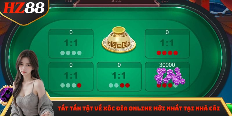 Tất tần tật về xóc đĩa online mới nhất tại nhà cái